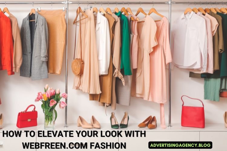 How to Elevate Your Look with Webfreen.com Fashion