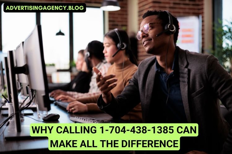 Why Calling 1-704-438-1385 Can Make All the Difference